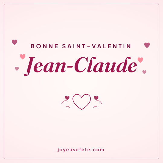 Image carrée « Bonne Saint-Valentin Jean-Claude » pour WhatsApp