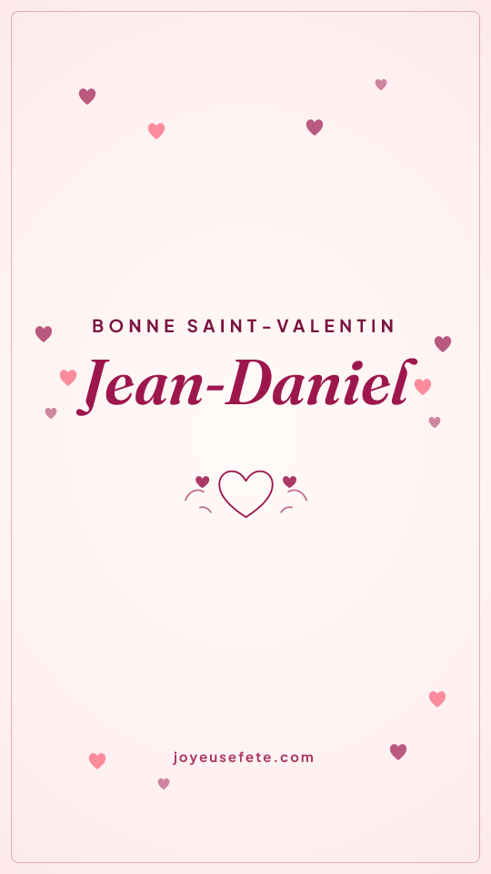Image « Bonne Saint-Valentin Jean-Daniel » au format story