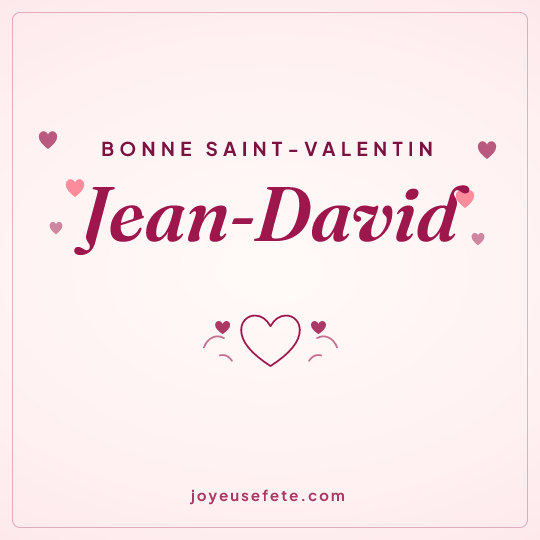 Image carrée « Bonne Saint-Valentin Jean-David » pour WhatsApp