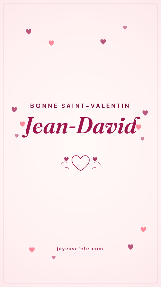 Image « Bonne Saint-Valentin Jean-David » au format story