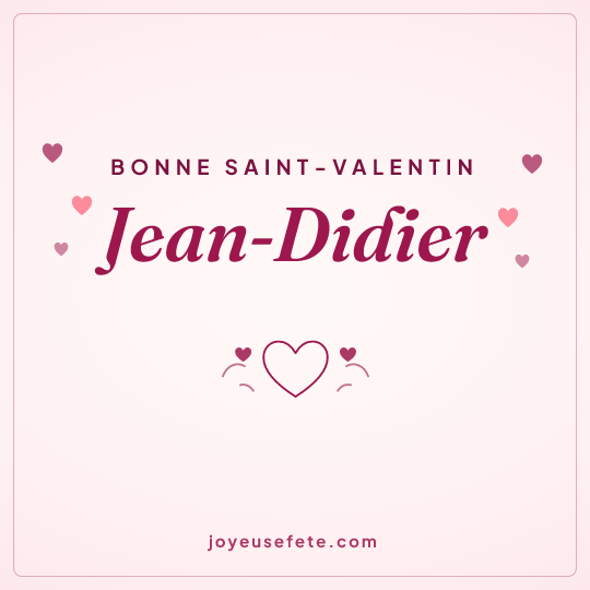 Image carrée « Bonne Saint-Valentin Jean-Didier » pour WhatsApp