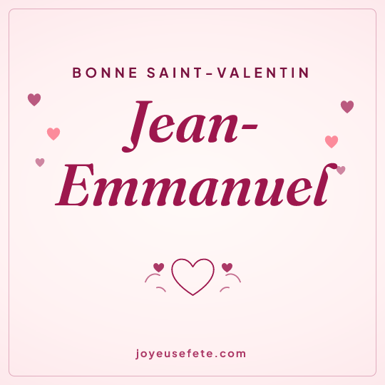 Image carrée « Bonne Saint-Valentin Jean-Emmanuel » pour WhatsApp