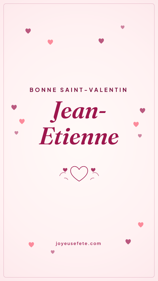 Image « Bonne Saint-Valentin Jean-Etienne » au format story