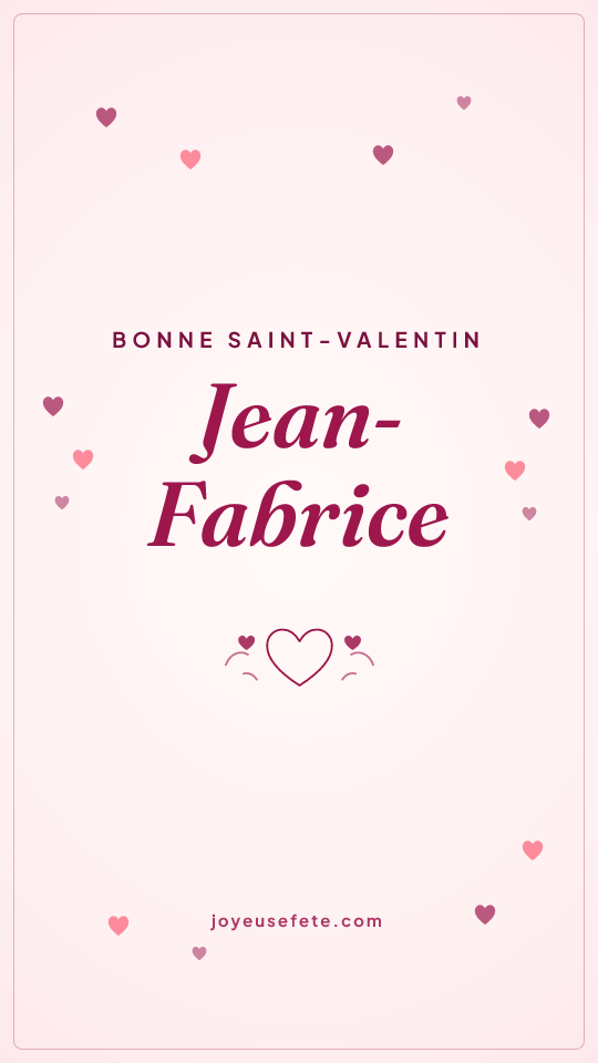 Image « Bonne Saint-Valentin Jean-Fabrice » au format story