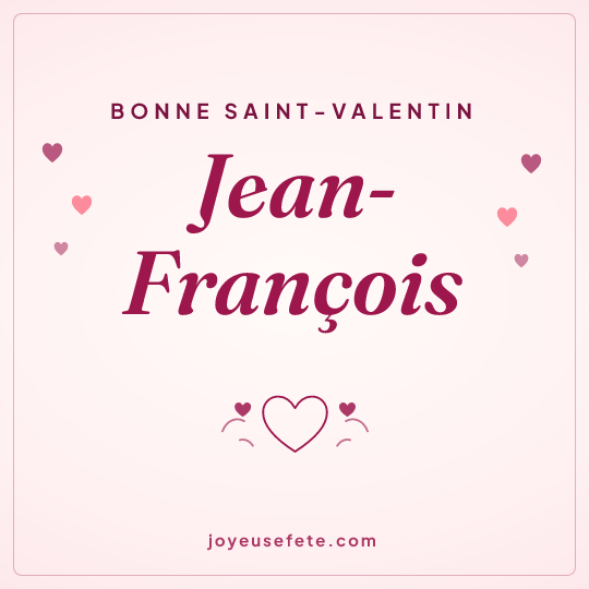 Image carrée « Bonne Saint-Valentin Jean-François » pour WhatsApp