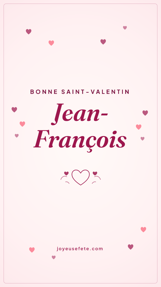 Image « Bonne Saint-Valentin Jean-François » au format story