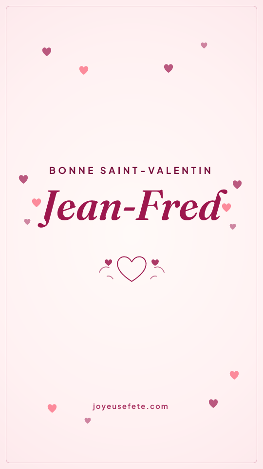 Image « Bonne Saint-Valentin Jean-Fred » au format story