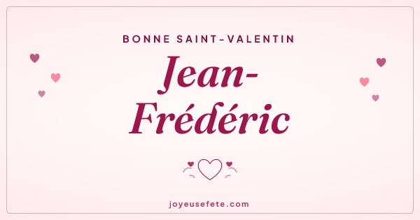 Image « Bonne Saint-Valentin Jean-Frédéric » au format large