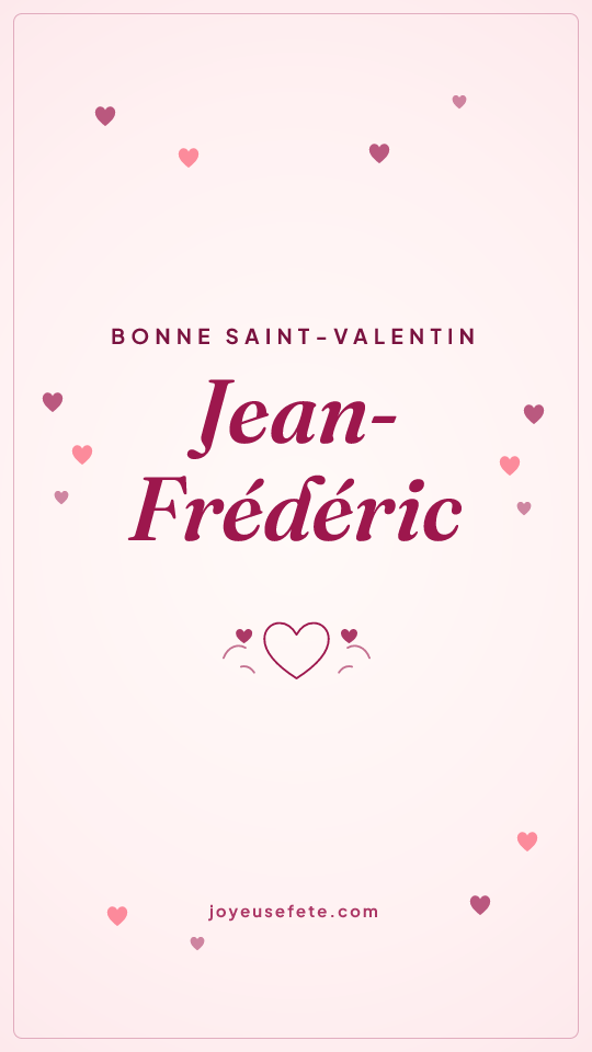 Image « Bonne Saint-Valentin Jean-Frédéric » au format story