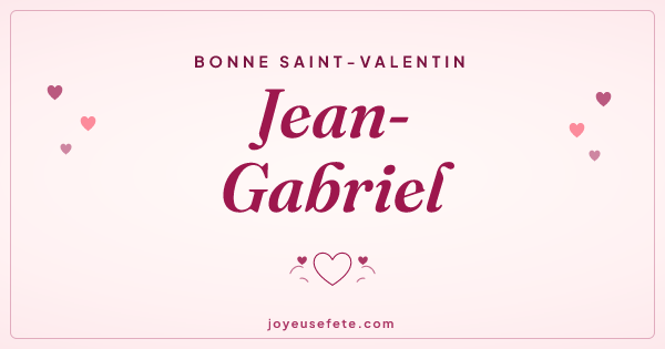 Image « Bonne Saint-Valentin Jean-Gabriel » au format large