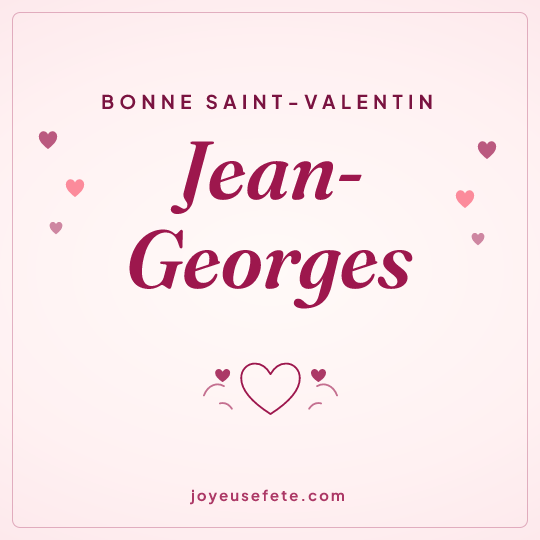 Image carrée « Bonne Saint-Valentin Jean-Georges » pour WhatsApp