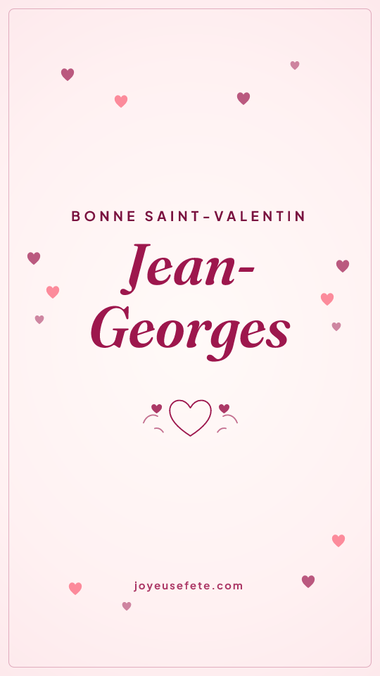 Image « Bonne Saint-Valentin Jean-Georges » au format story