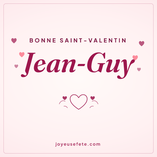 Image carrée « Bonne Saint-Valentin Jean-Guy » pour WhatsApp