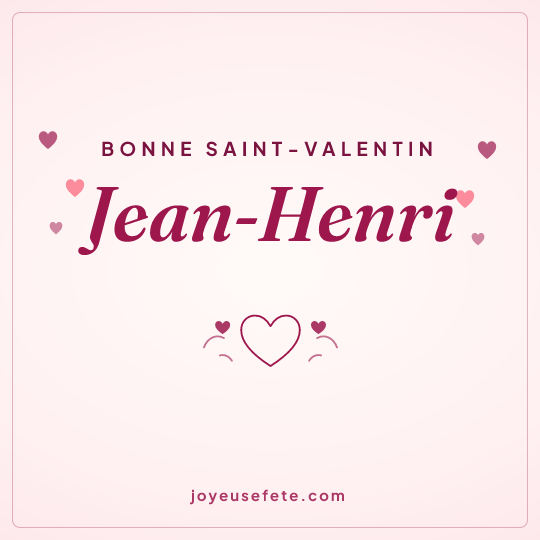 Image carrée « Bonne Saint-Valentin Jean-Henri » pour WhatsApp