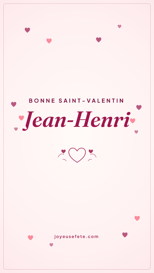 Image « Bonne Saint-Valentin Jean-Henri » au format story