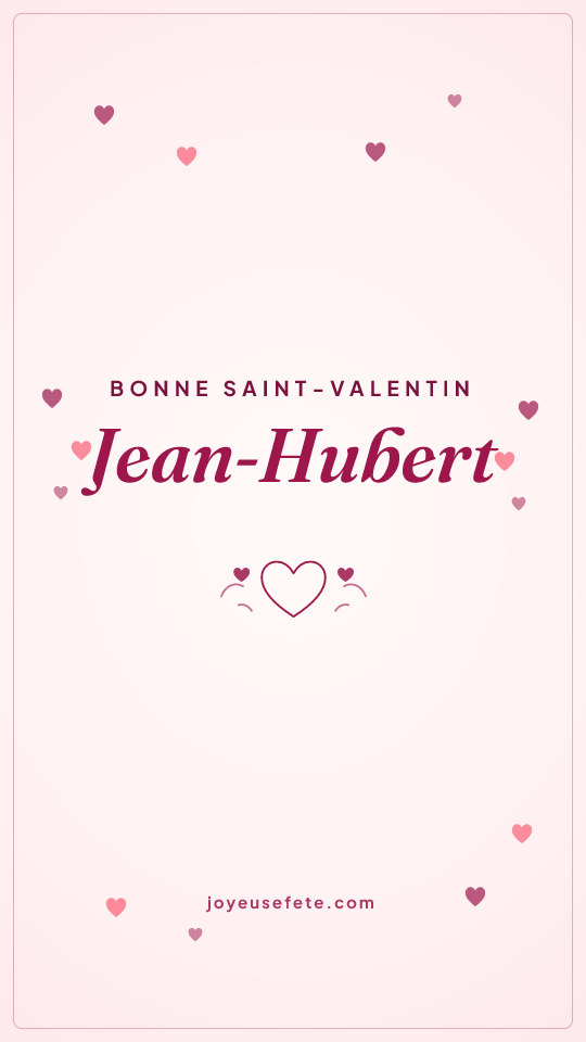 Image « Bonne Saint-Valentin Jean-Hubert » au format story