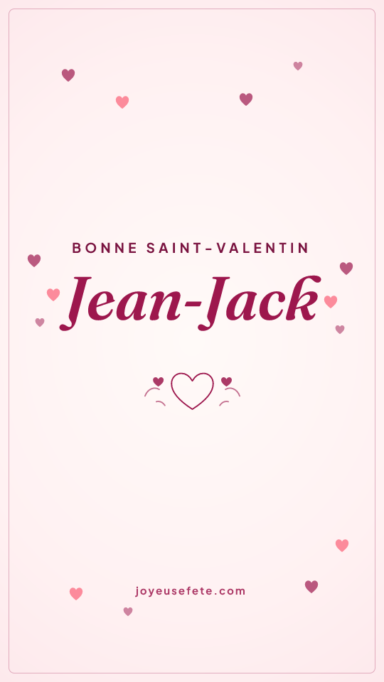 Image « Bonne Saint-Valentin Jean-Jack » au format story