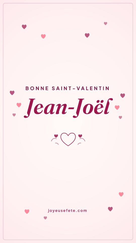Image « Bonne Saint-Valentin Jean-Joël » au format story