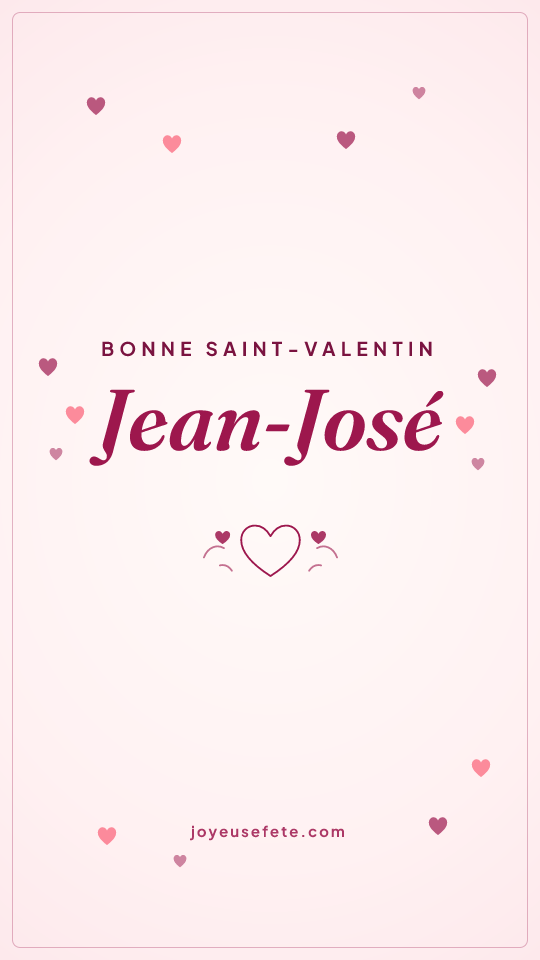 Image « Bonne Saint-Valentin Jean-José » au format story
