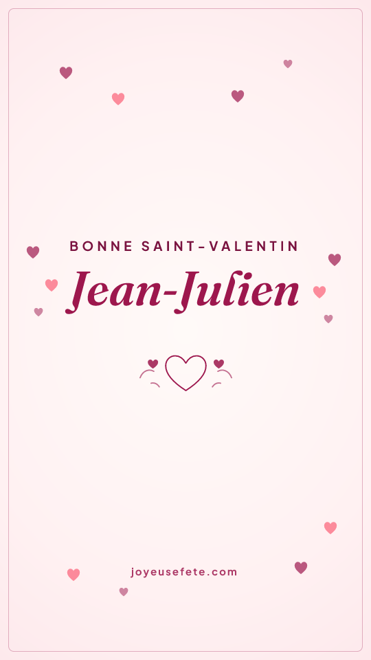 Image « Bonne Saint-Valentin Jean-Julien » au format story