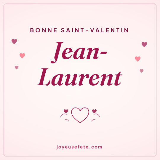 Image carrée « Bonne Saint-Valentin Jean-Laurent » pour WhatsApp