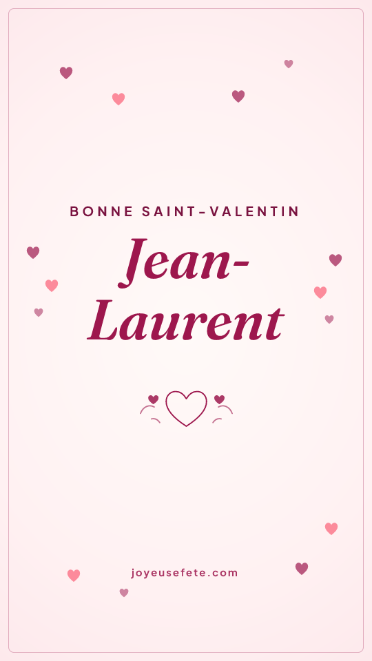 Image « Bonne Saint-Valentin Jean-Laurent » au format story
