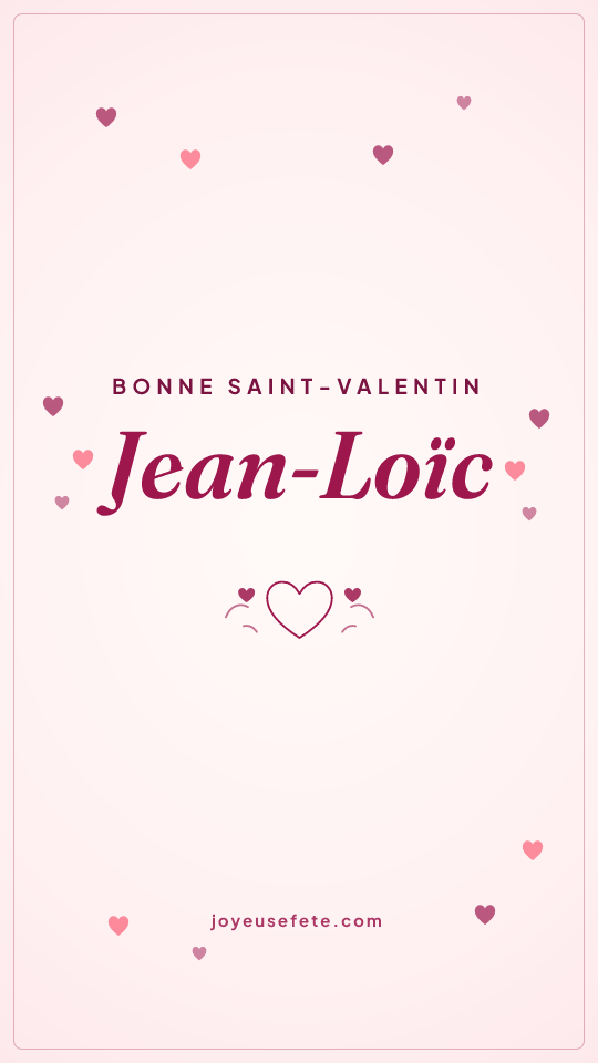 Image « Bonne Saint-Valentin Jean-Loïc » au format story