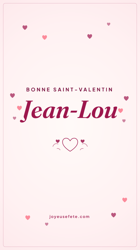 Image « Bonne Saint-Valentin Jean-Lou » au format story