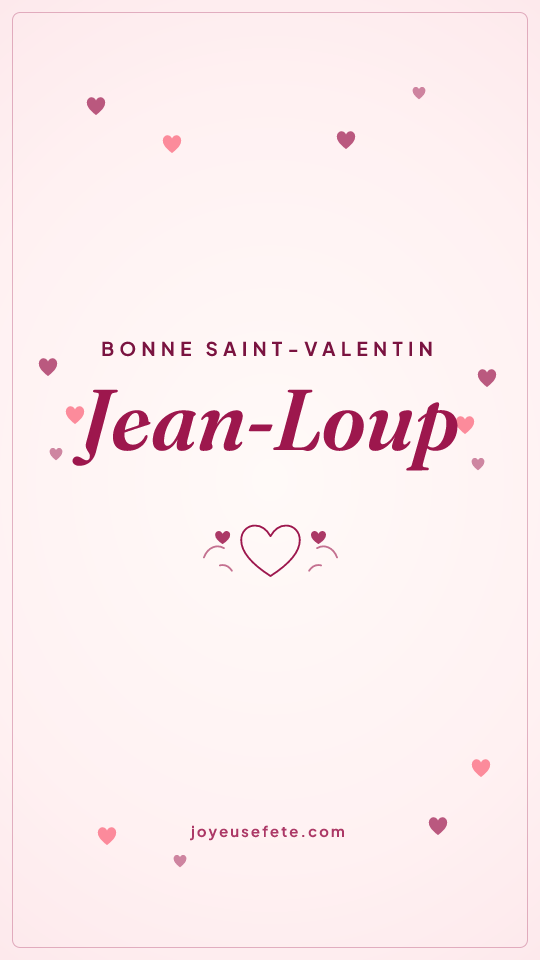 Image « Bonne Saint-Valentin Jean-Loup » au format story