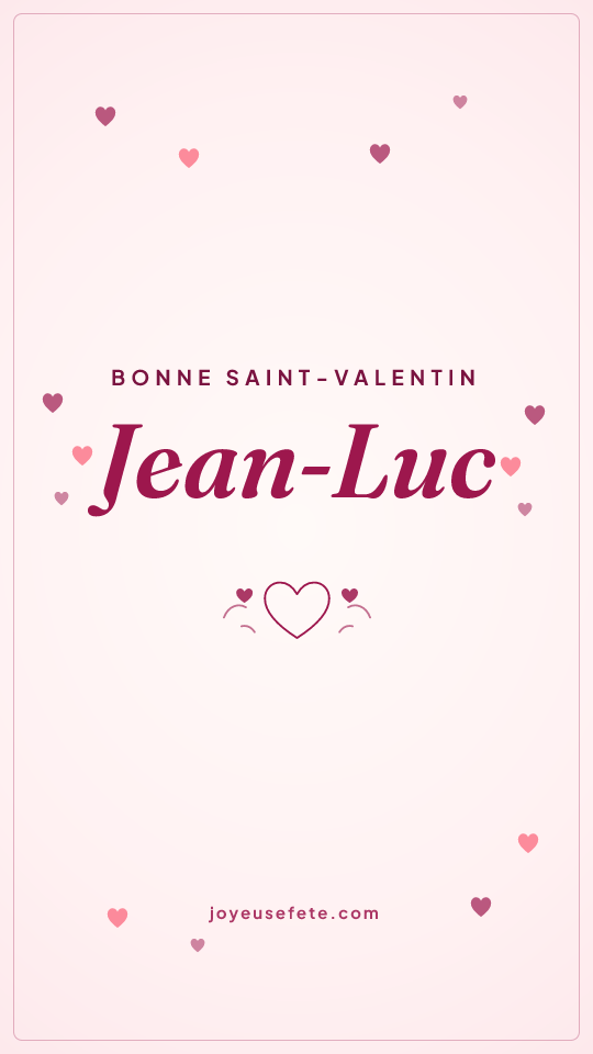 Image « Bonne Saint-Valentin Jean-Luc » au format story