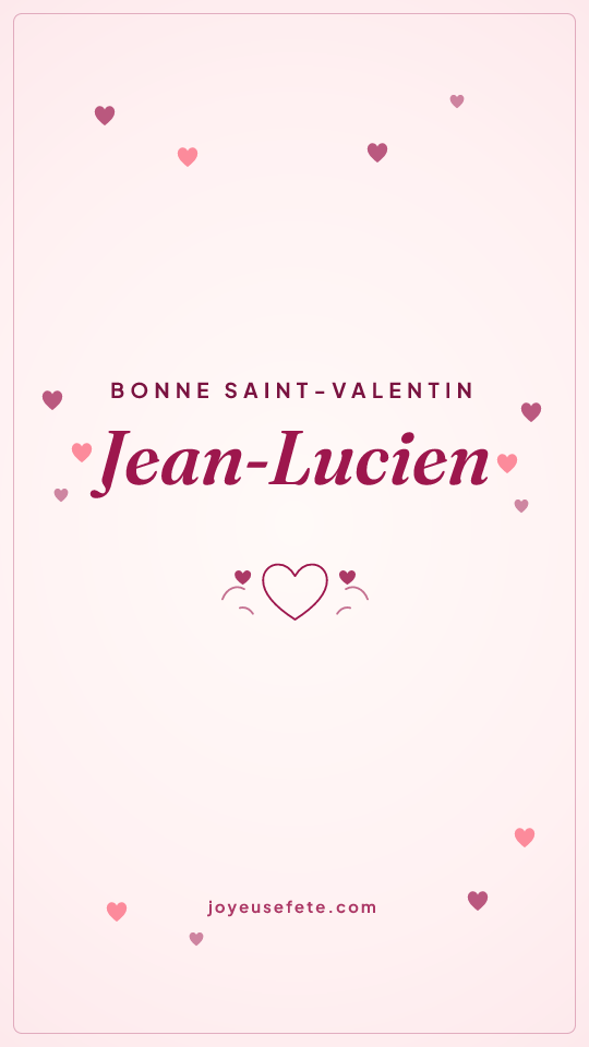 Image « Bonne Saint-Valentin Jean-Lucien » au format story