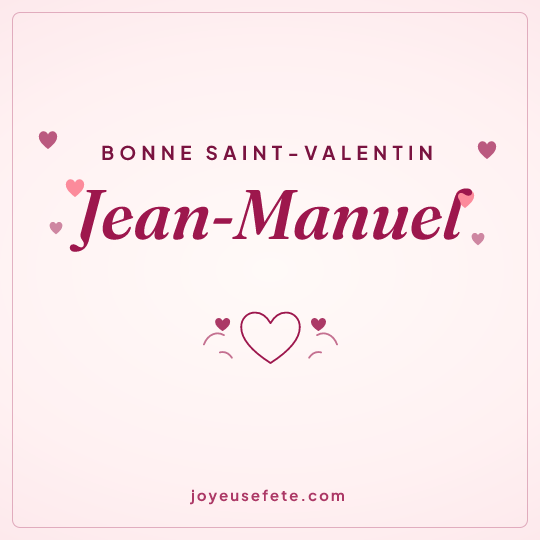 Image carrée « Bonne Saint-Valentin Jean-Manuel » pour WhatsApp