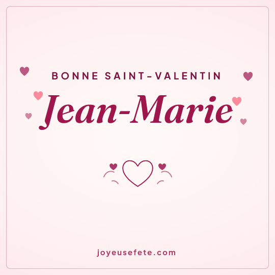 Image carrée « Bonne Saint-Valentin Jean-Marie » pour WhatsApp