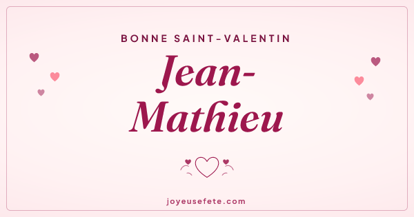 Image « Bonne Saint-Valentin Jean-Mathieu » au format large