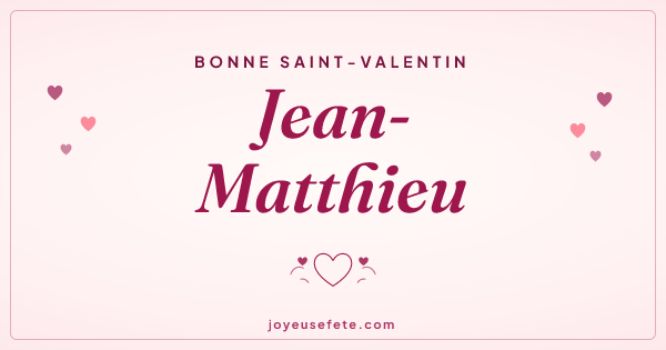 Image « Bonne Saint-Valentin Jean-Matthieu » au format large