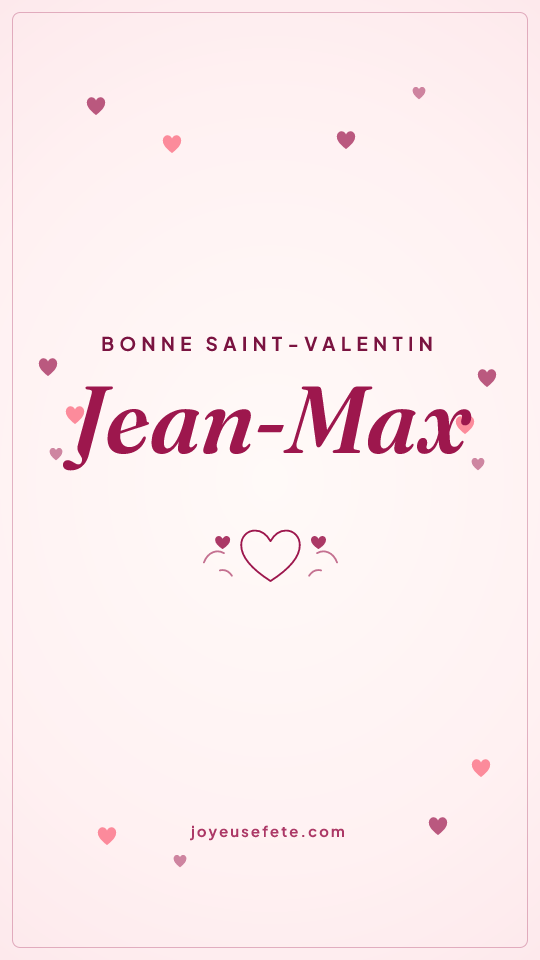 Image « Bonne Saint-Valentin Jean-Max » au format story