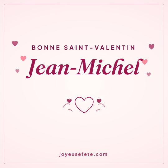 Image carrée « Bonne Saint-Valentin Jean-Michel » pour WhatsApp