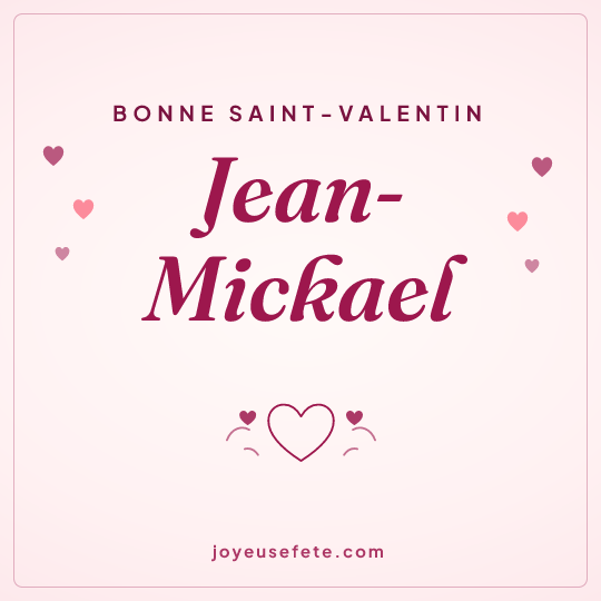 Image carrée « Bonne Saint-Valentin Jean-Mickael » pour WhatsApp