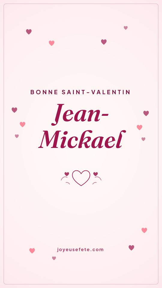 Image « Bonne Saint-Valentin Jean-Mickael » au format story