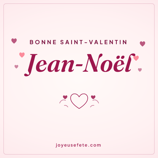 Image carrée « Bonne Saint-Valentin Jean-Noël » pour WhatsApp