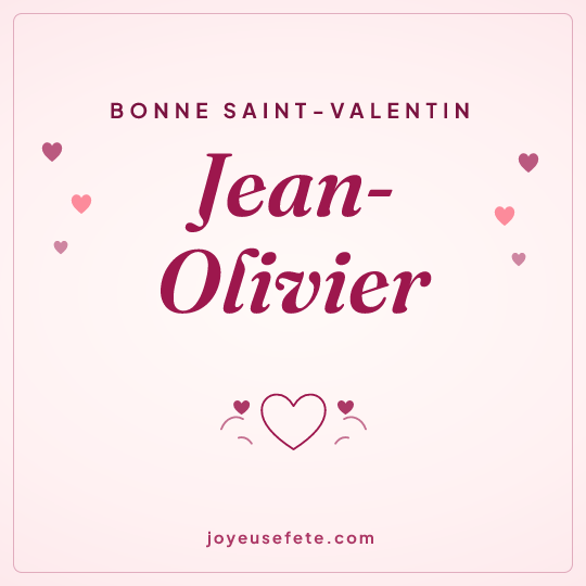 Image carrée « Bonne Saint-Valentin Jean-Olivier » pour WhatsApp