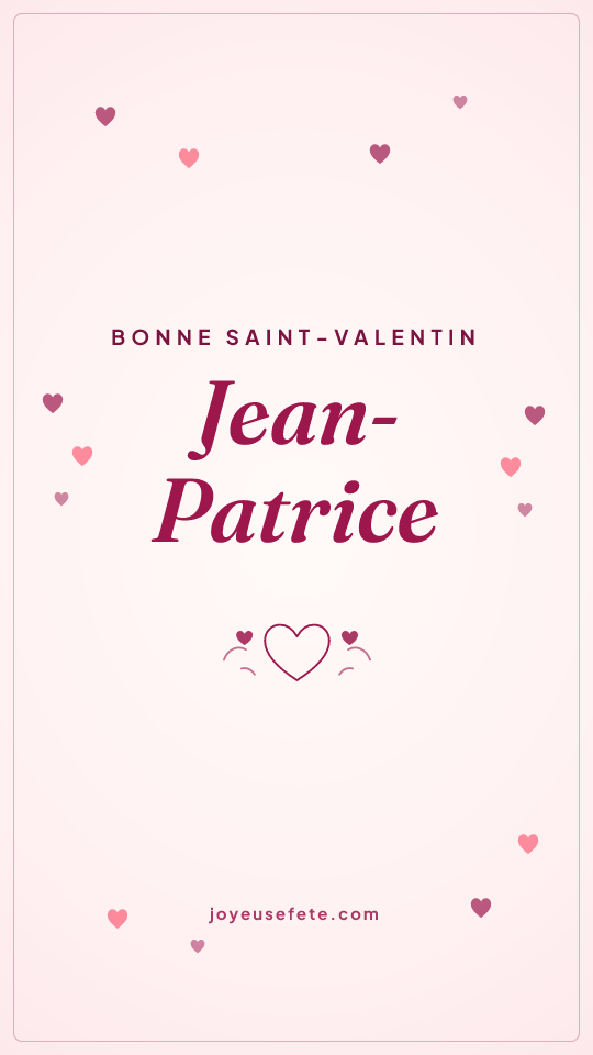 Image « Bonne Saint-Valentin Jean-Patrice » au format story