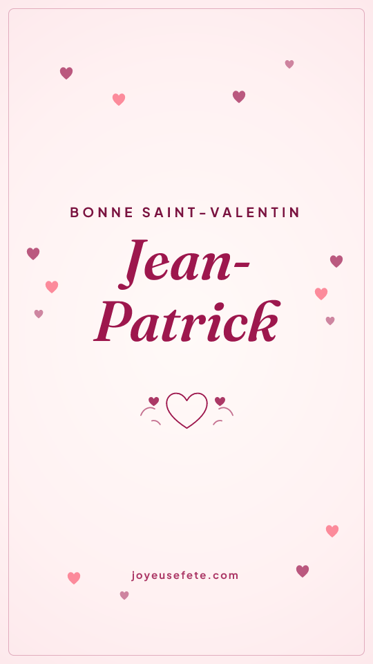 Image « Bonne Saint-Valentin Jean-Patrick » au format story