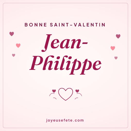 Image carrée « Bonne Saint-Valentin Jean-Philippe » pour WhatsApp