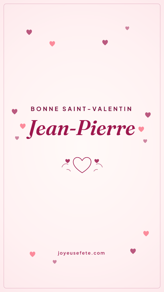 Image « Bonne Saint-Valentin Jean-Pierre » au format story
