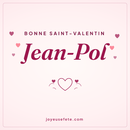 Image carrée « Bonne Saint-Valentin Jean-Pol » pour WhatsApp