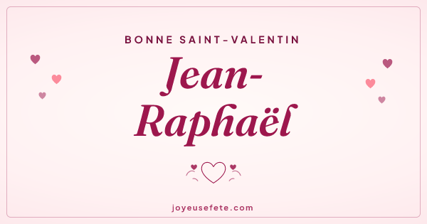 Image « Bonne Saint-Valentin Jean-Raphaël » au format large