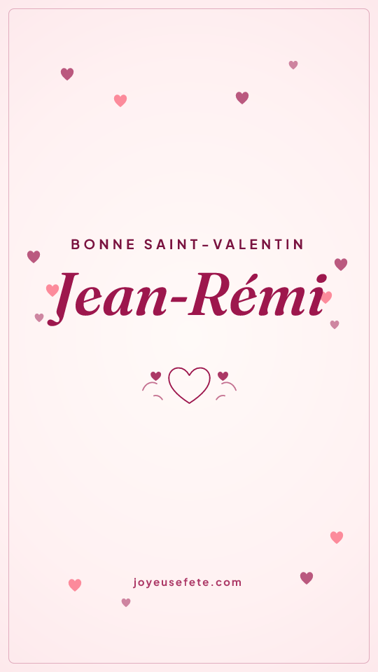 Image « Bonne Saint-Valentin Jean-Rémi » au format story