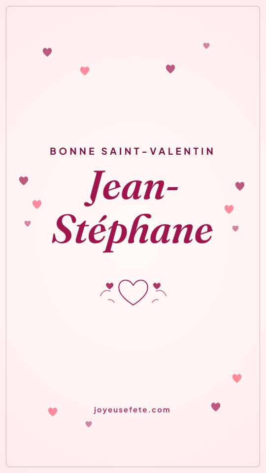 Image « Bonne Saint-Valentin Jean-Stéphane » au format story