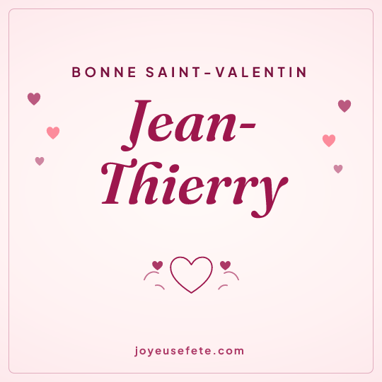 Image carrée « Bonne Saint-Valentin Jean-Thierry » pour WhatsApp